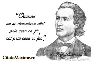 oamenii-nu-se-deosebesc-atat-prin-ceea-ce-zic-cat-prin-ceea-ce-fac-mihai-eminescu